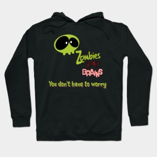 Zombies eat brains Hoodie